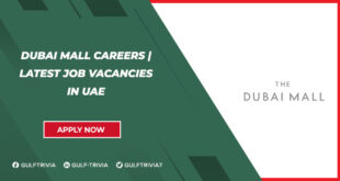 Dubai Mall Careers: Retail and Hospitality Roles in Dubai’s Iconic Destination